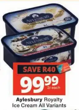Checkers Aylesbury Royalty Ice Cream All Variants offer