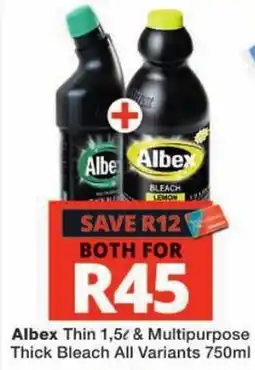 Checkers Albex Thin 1,5& Multipurpose Thick Bleach All Variants offer