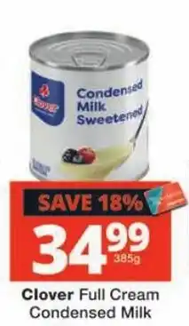 Checkers Clover Full Cream Condensed Milk offer