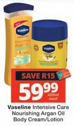 Checkers Vaseline Intensive Care Nourishing Argan Oil Body Cream/Lotion offer