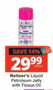 Checkers Reitzer's Liquid Petroleum Jelly with Tissue Oil offer