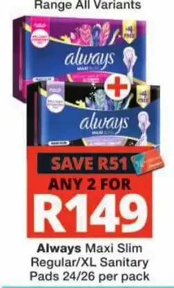 Checkers Always Maxi Slim Regular/XL Sanitary Pads offer