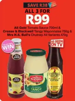 Checkers All Gold Tomato Sauce & Crosse & Blackwell Tangy Mayonnaise & Mrs H.S. Ball's Chutney offer