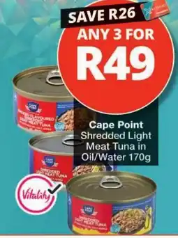 Checkers Cape Point Shredded Light Meat Tuna in Oil/Water offer