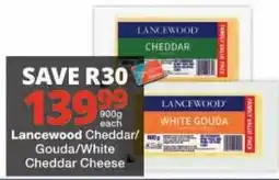 Checkers Lancewood Cheddar/White Gouda Cheese offer