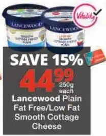 Checkers Lancewood Plain Fat Free/Low Fat Smooth Cottage Cheese offer