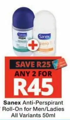 Checkers Sanex Anti-Perspirant Roll-On for Men/Ladies offer