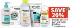 Checkers Garnier Selected Even and Matte Skin Care Products offer