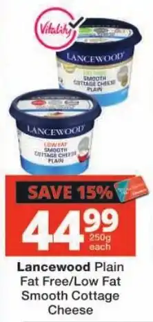 Checkers Lancewood Plain Fat Free/Low Fat Smooth Cottage Cheese offer