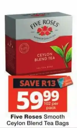 Checkers Five Roses Smooth Ceylon Blend Tea Bags offer