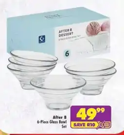 Shoprite After 8 6-Piece Glass Bowl Set offer