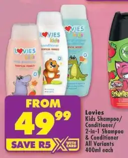 Shoprite Lovies Kids Shampoo/Conditioner/2-in-1 Shampoo & Conditioner All Variants 400ml each offer
