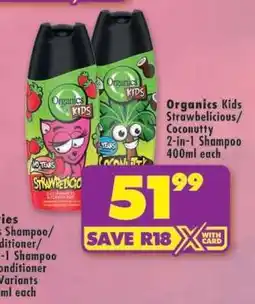 Shoprite Organics Kids Strawbelicious/Coconutty 2-in-1 Shampoo offer