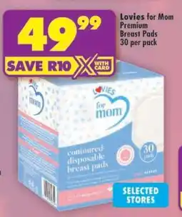 Shoprite Lovies for Mom Premium Breast Pads 30 per pack offer