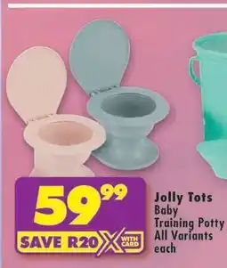 Shoprite Jolly Tots Baby Training Potty All Variants each offer