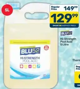 Pick n Pay BLU52 HI-STRENGTH POOL ACID offer