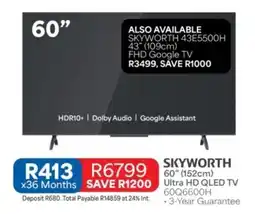 OK Furniture SKYWORTH 60" Ultra HD QLED TV offer