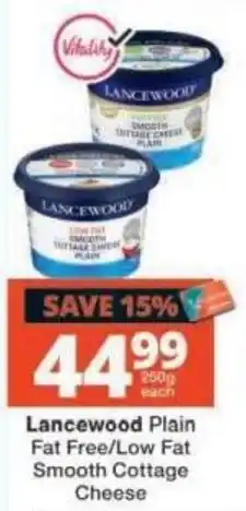 Checkers Lancewood Plain Fat Free/Low Fat Smooth Cottage Cheese offer