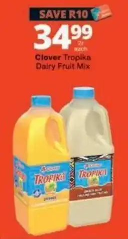 Checkers Clover Tropika Dairy Fruit Mix offer