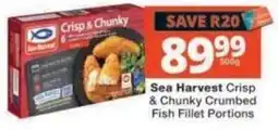 Checkers Sea Harvest Crisp & Chunky Crumbed Fish Fillet Portions offer