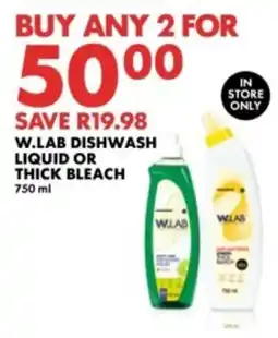 Woolworths W.LAB DISHWASH LIQUID OR THICK BLEACH offer