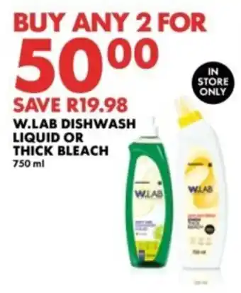 Woolworths W.LAB DISHWASH LIQUID OR THICK BLEACH offer