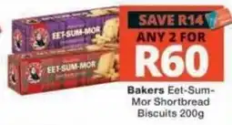 Checkers Bakers Eet-Sum-Mor Shortbread Biscuits offer