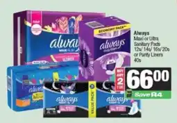 Spar Always Maxi or Ultra Sanitary Pads or Panty Liners offer