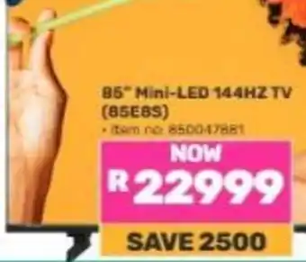 Game 85" Mini-LED 144HZ TV (85E8S) offer