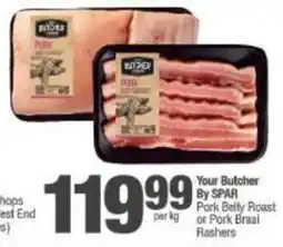 Spar Your Butcher By SPAR Pork Belly Roast or Pork Braai Rashers offer