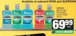 Spar Listerine Base Range Mouthwash & Kids Range offer