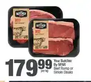 Spar Your Butcher By SPAR Beef Rump or Sirloin Steaks per kg offer