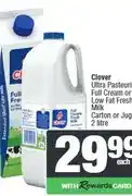 Spar Clover Ultra Pasteurised Full Cream or Low Fat Fresh Milk Carton or Jug 2 litre offer