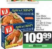 Spar I&J Deep Water Hake Medallions 450 g or Light & Crispy Hake Portions 600 g Assorted offer