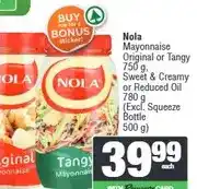 Spar Nola Mayonnaise Original or Tangy 750 g, Sweet & Creamy or Reduced Oil 780 g offer
