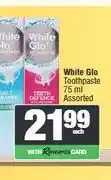 Spar White Glo Toothpaste 75 ml Assorted offer
