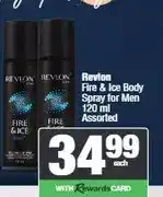 Spar Revlon Fire & Ice Body Spray for Men 120 ml Assorted offer