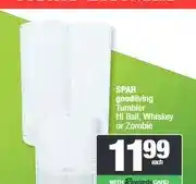 Spar SPAR goodliving Tumbler Hi Ball, Whiskey or Zombie offer