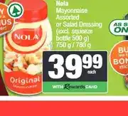 Spar Nola Mayonnaise Assorted or Salad Dressing 750 g / 780 g offer