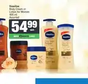 Spar Vaseline Body Cream or Lotion for Women 400 ml Assorted offer
