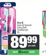 Spar Oral B Gum & Enamel Extra Soft Toothbrush 2s offer
