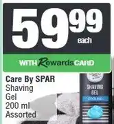 Spar Care By SPAR Shaving Gel 200 ml Assorted offer