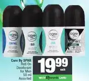 Spar Care By SPAR Roll On Deodorant for Men 50 ml Assorted offer