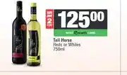 Spar Tall Horse Reds or Whites 750ml - Buy Any 2 offer