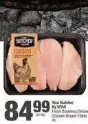 Spar Your Butcher By SPAR Fresh Boneless/Skinless Chicken Breast Fillets 4s (per kg) offer