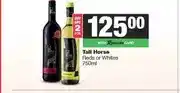 Spar Tall Horse Reds or Whites 750ml (Buy any 2) offer