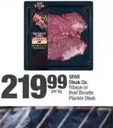 Spar SPAR Steak Co. Ribeye or Beef Bavette Plankie Steak offer