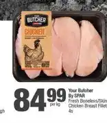 Spar Your Butcher By SPAR Fresh Boneless/Skinless Chicken Breast Fillets 4s offer