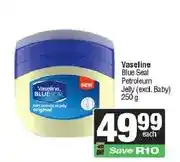 Spar Vaseline Blue Seal Petroleum Jelly (excl. Baby) 250 g offer