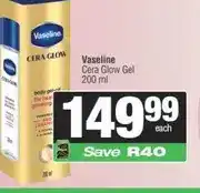 Spar Vaseline Cera Glow Gel 200 ml offer
